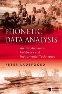 Image of Phonetic Data Analysis : An Introduction to Fieldwork and Instrumental Techniques