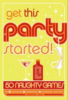 Image of Get This Party Started by Frances Hill Hardback