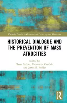 Image of Historical Dialogue and the Prevention of Mass Atrocities