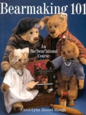 Image of Bearmaking 101 by Carol-Lynn Rossel Waugh