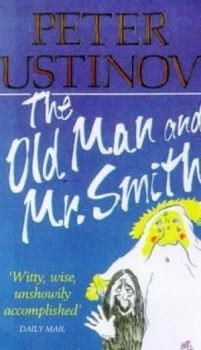 Image of The Old Man and Mr Smith by Peter Ustinov Paperback