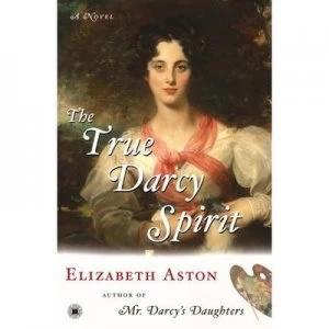 Image of The True Darcy Spirit by Elizabeth Aston Book