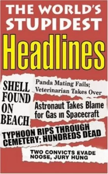 Image of The Worlds Stupidest Headlines Book