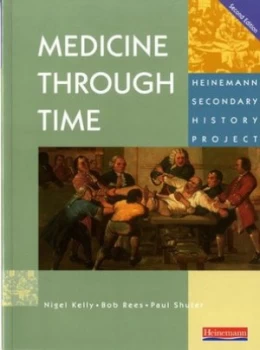 Image of Medicine through Time by Nigel Kelly Paperback