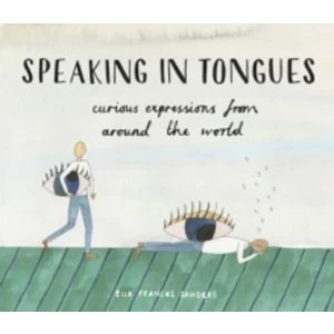 Image of Speaking in Tongues : Curious Expressions from Around the World