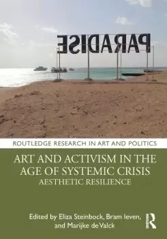Image of Art and Activism in the Age of Systemic Crisis Aesthetic Resilience