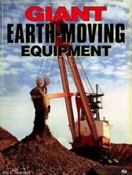 Image of Giant Earth-Moving Equipment by Eric C Orlemann Paperback