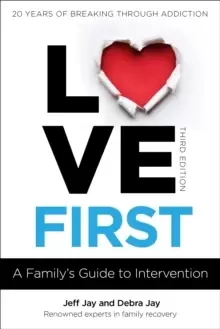 Image of Love First : A Family's Guide to Intervention
