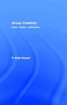 Image of Group Creativity : Music, Theater, Collaboration