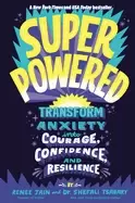 Image of superpowered transform anxiety into courage confidence and resilience