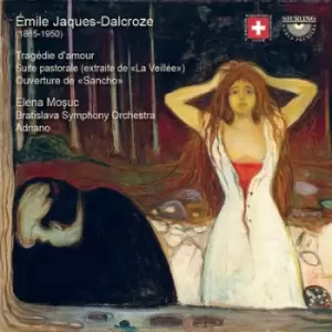 image of Emile Jaques-Dalcroze Tragedie Damour/Suite Pastorale by Emile Jacques-Dalcroze CD Album