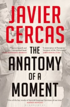 Image of The Anatomy of a Moment by Javier Cercas Hardback