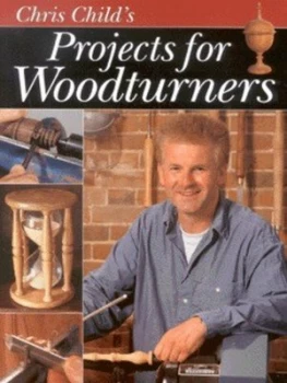 Image of Chris Childs Projects for Woodturners by Chris Child Paperback