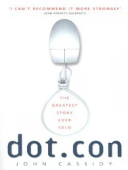Image of Dot.Con by John Cassidy Book