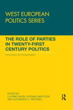 Image of The Role of Parties in Twenty-First Century PoliticsResponsive and Responsible?