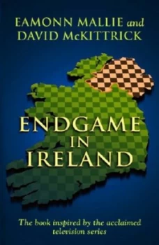 Image of Endgame in Ireland by David Mckittrick Hardback