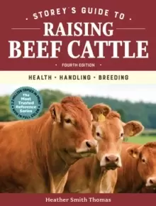 Image of Storey's Guide to Raising Beef Cattle, 4th Edition: Health, Handling, Breeding