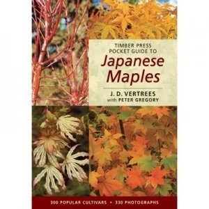 Image of Timber Press Pocket Guide to Japanese Maples by J. D Vertrees Paperback