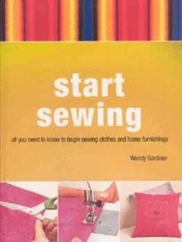 Image of Start Sewing by Wendy Gardiner Hardback