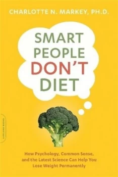 Image of Smart People Dont Diet by Charlotte Markey Book