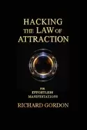 Image of hacking the law of attraction for effortless manifestations