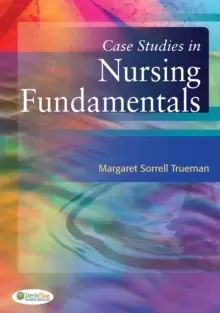 Image of Case Studies in Nursing Fundamentals 1e