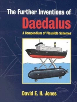 Image of The Further Inventions of Daedalus by David E. H Jones Book