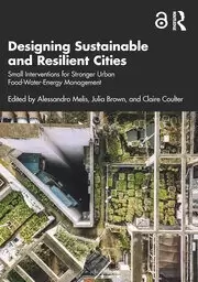 Image of Designing Sustainable and Resilient Cities Small Interventions for Stronger Urban Food-Water-Energy Management
