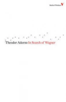 Image of In Search of Wagner by Theodor Adorno Book