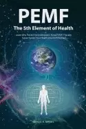 Image of pemf the fifth element of health learn why pulsed electromagnetic field the