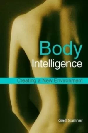 Image of Body intelligence by Ged Sumner