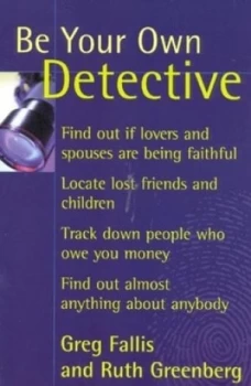 Image of Be Your Own Detective by Greg Fallis Paperback