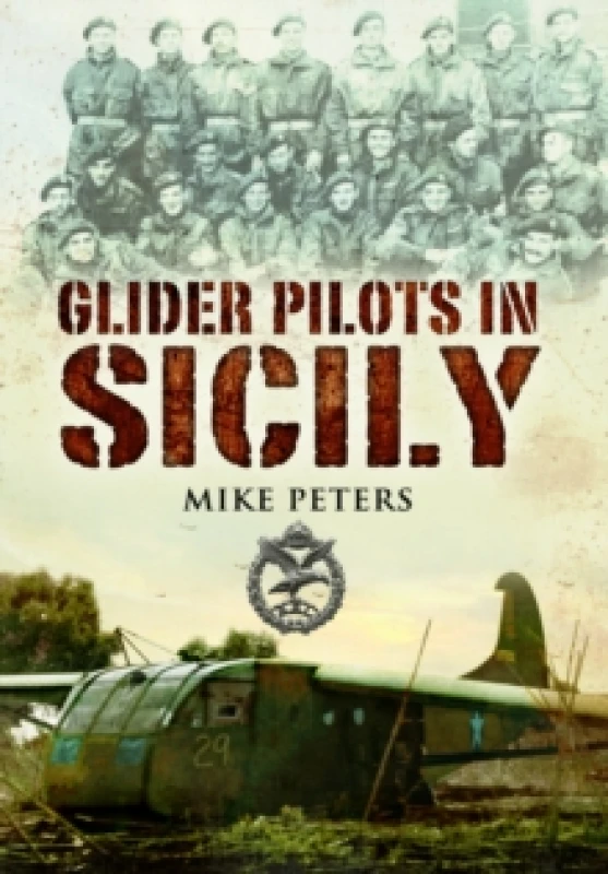 Image of Glider Pilots in Sicily. Paperback. By Mike Peters Books