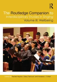 Image of The Routledge Companion to Interdisciplinary Studies in Singing Volume III: Wellbeing