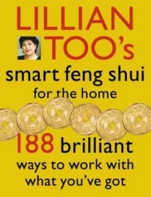 Image of Lillian Toos smart feng shui for the home by Lillian Too