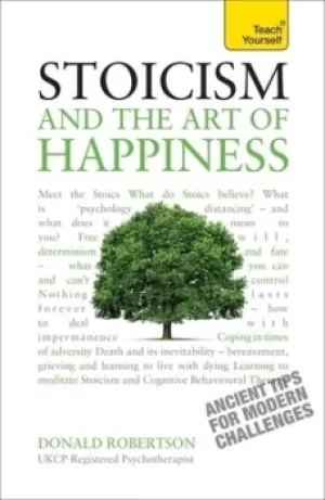 Image of Stoicism and the art of happiness by Donald Robertson