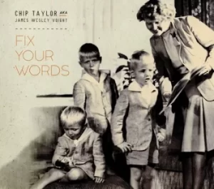 Image of Fix Your Words by Chip Taylor CD Album