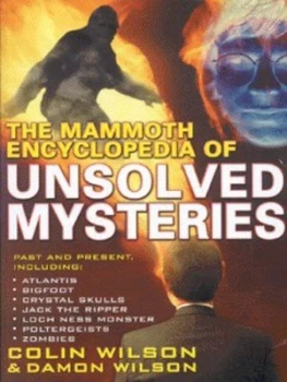 Image of The Mammoth Encyclopedia of Unsolved Mysteries by Colin Wilson Paperback
