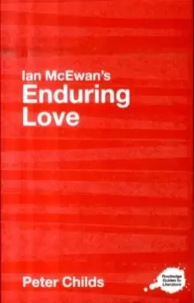 Image of Ian McEwans Enduring Love : A Routledge Study Guide