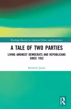 Image of A Tale of Two PartiesLiving Amongst Democrats and Republicans Since 1952