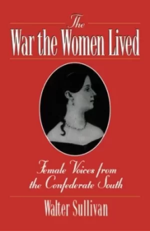 Image of The war the women lived by Walter Sullivan