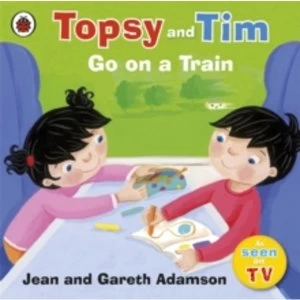Image of Topsy and Tim: Go on a Train by Jean Adamson (Paperback, 2010)