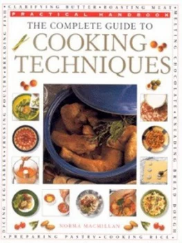 Image of The Complete Guide to Cooking Techniques by Norma Macmillan Paperback
