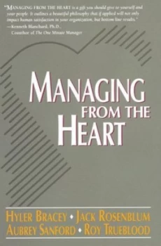 Image of Managing from the Heart by Hyler Bracey Book