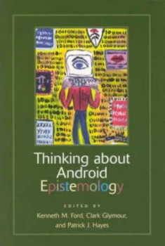 Image of Thinking about Android Epistemology by Kenneth M. Ford Paperback