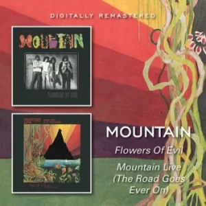 image of Flowers of Evil/Mountains Live The Road Goes Ever On by Mountain CD Album