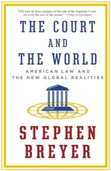 Image of The Court and the World : American Law and the New Global Realities