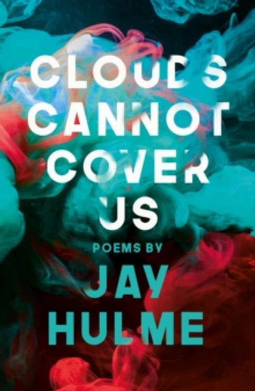 Image of Jay Hulme Clouds Cannot Cover Us Book Multi