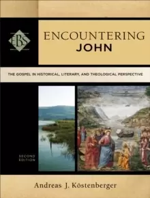 Image of Encountering John : The Gospel in Historical, Literary, and Theological Perspective