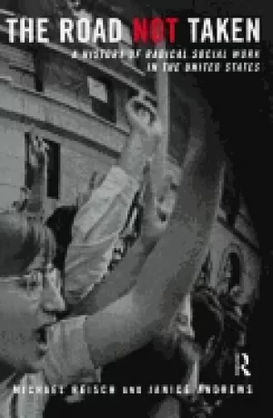 Image of road not taken a history of radical social work in the united states